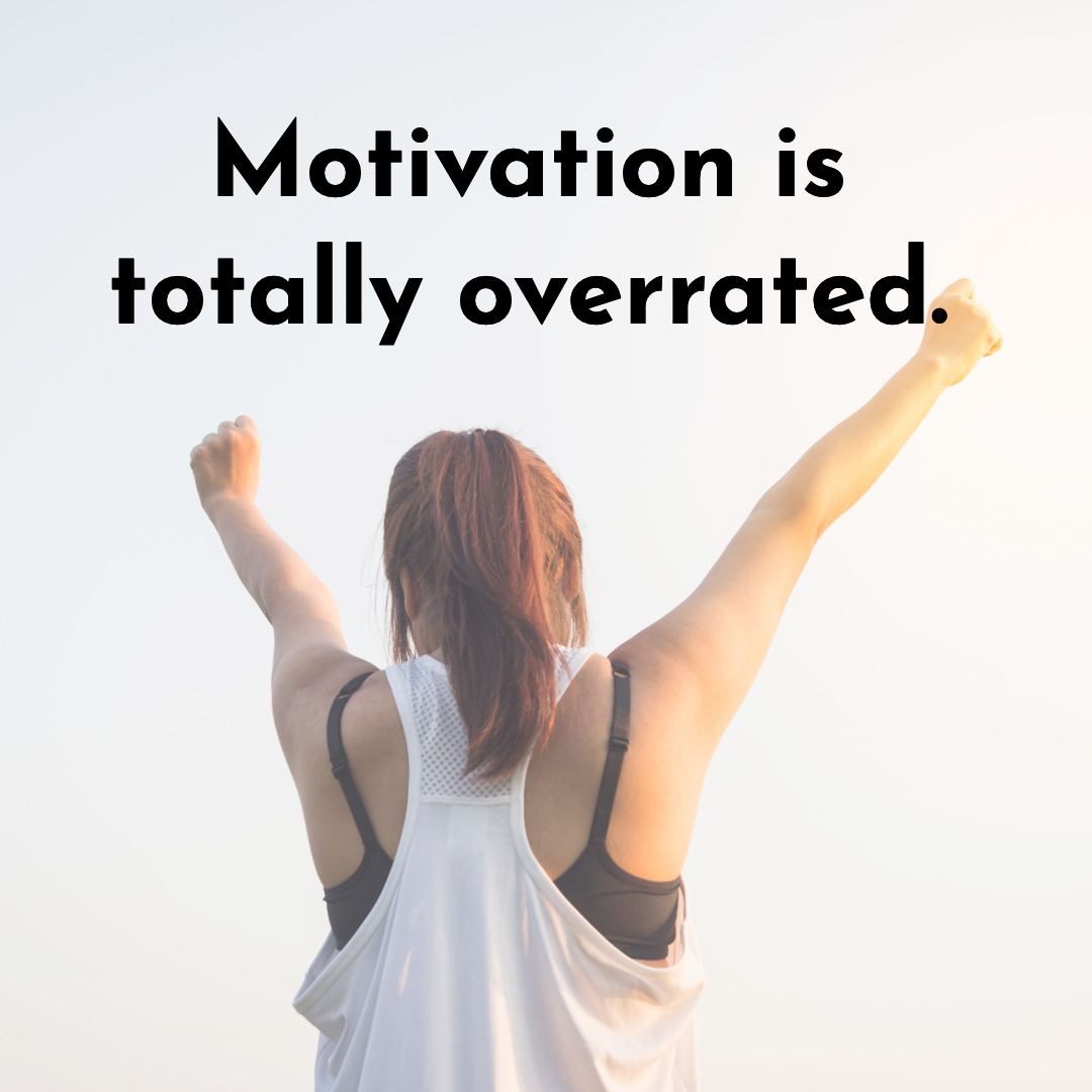 Motivation is Totally Overrated | Be Better Stupid